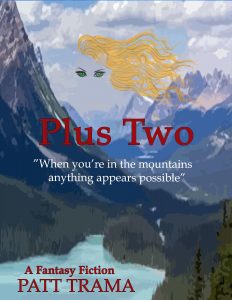 "Plus Two" a unique fantasy novel by Patt Trama